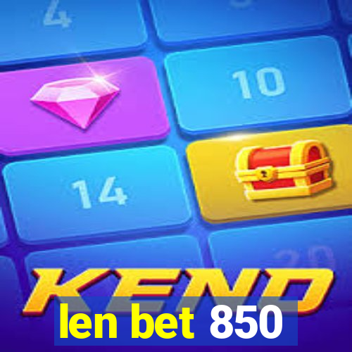 len bet 850